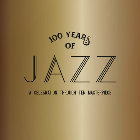 Va - 100 Years Of Jazz: A Celebration Through Ten Masterpieces ((CD))