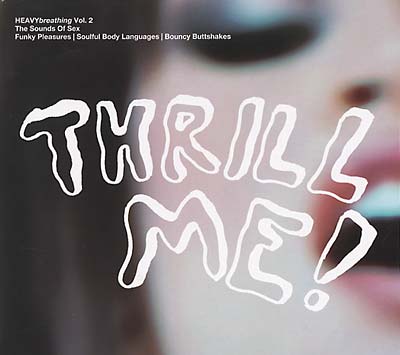 Va - HEAVYbreathing Vol. 2, The Sounds of Sex: Thrill Me! ((CD))