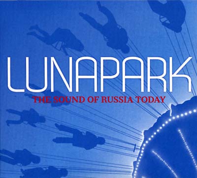 Va - Lunapark - The Sound of Russia Today ((CD))