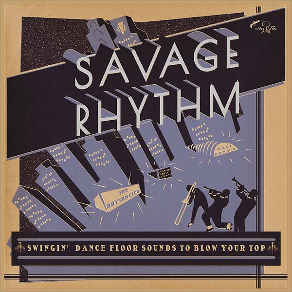 Va - Savage Rhythm: Swingin' Dance Floor Sounds to Blow Your Top ((CD))