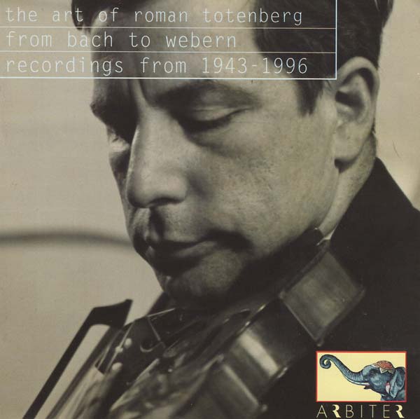 Va - The Art of Roman Totenberg: From Bach to Webern - Recordings from 1943-1996 ((CD))