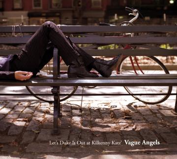 Vague Angels - Let's Duke It Out at Kilkenny Katz' ((CD))