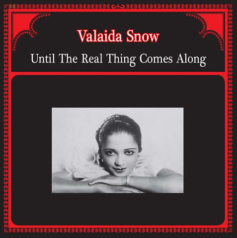 VALAIDA SNOW - Until The Real Thing Comes Along ((Vinyl))
