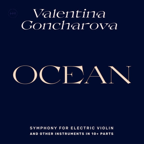 VALENTINA GONCHAROVA - Ocean: Symphony for Electric Violin and Other Instruments in 10+ Parts ((Vinyl))