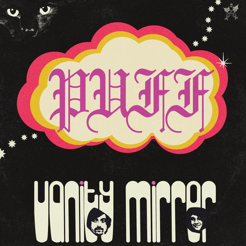 Vanity Mirror - PUFF ((Vinyl))