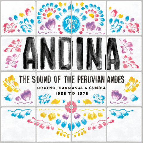 Various Artists - ANDINA: Huayno, Carnaval and Cumbia - The Sound Of The Peruvian Andes 1968-1978 ((World Music))