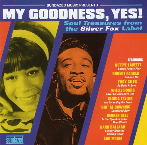 Various Artists - My Goodness, Yes! - Soul Treasures From the Silver Fox Label ((CD))