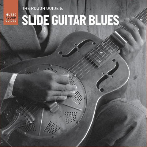 Various Artists - Rough Guide To Slide Guitar Blues ((Blues))