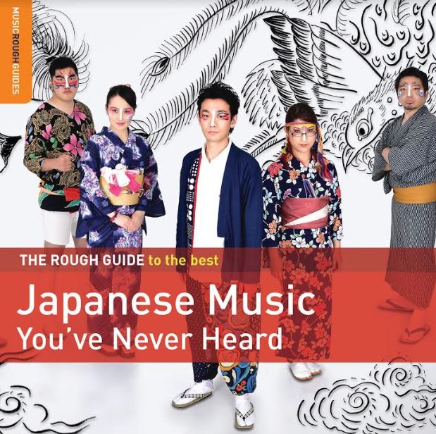 Various Artists - Rough Guide To The Best Japanese Music You've Never Heard ((World Music))