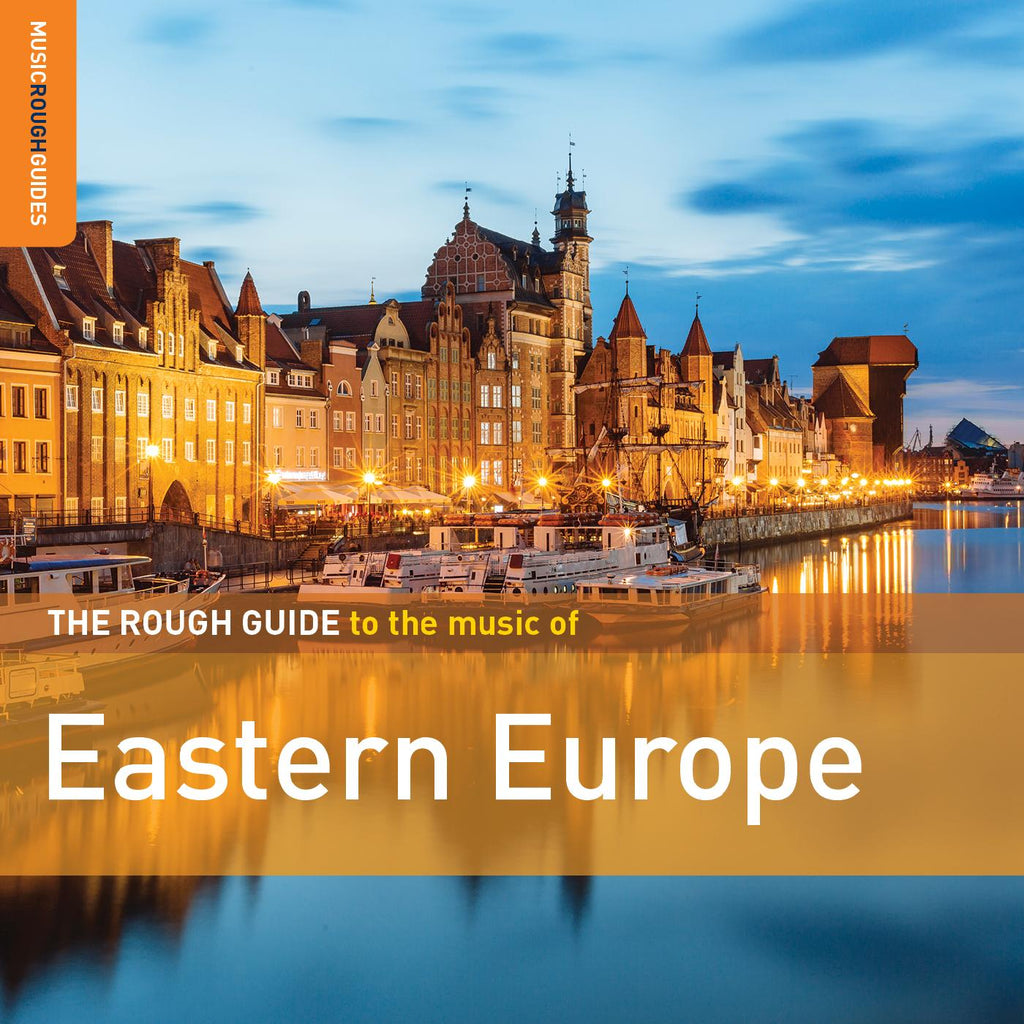 Various Artists - Rough Guide To The Music Of Eastern Europe ((World Music))