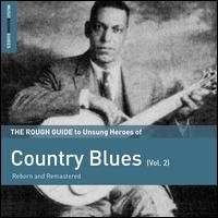 Various Artists - Rough Guide To Unsung Heroes Of Country Blues (Vol.2) ((CD))