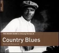 Various Artists - Rough Guide To Unsung Heroes Of Country Blues ((Vinyl))