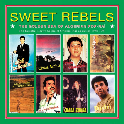 Various Artists - Sweet Rebels: The Golden Era Of Algerian Pop-Rai - The Ecstatic Electro Sound Of Original Rai Cassettes 1986-91 Selected By Cheb Gero ((Vinyl))