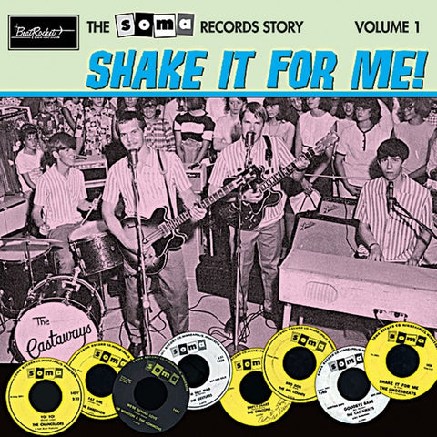 Various Artists - The Soma Records Story Vol. 1-Shake It For Me! ((Vinyl))
