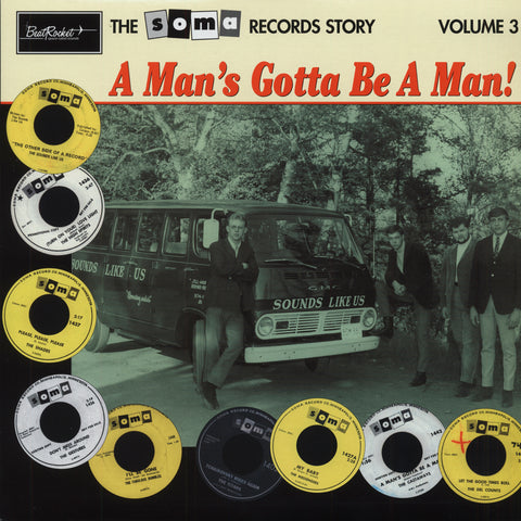 Various Artists - The Soma Records Story-Vol. 3-A Man's Gotta Be A Man! ((Vinyl))