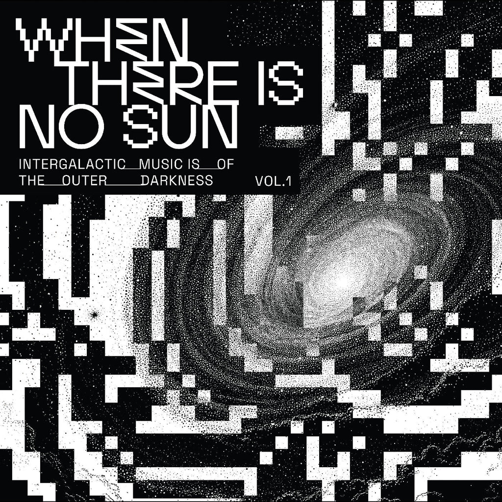 Various Artists - When There Is No Sun Vol. 1 ((Vinyl))