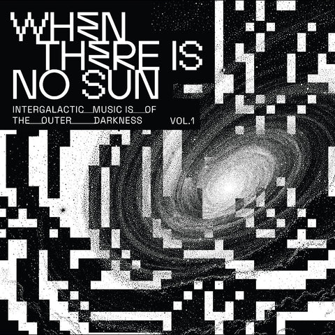 Various Artists - When There Is No Sun Vol. 1 ((Vinyl))