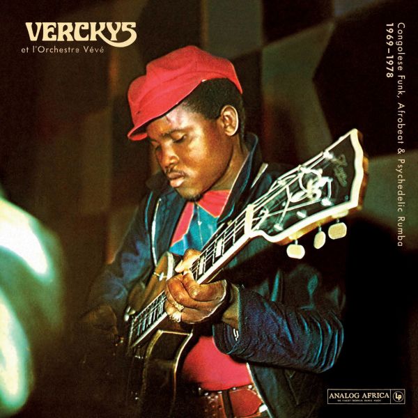 Verkys & Orchestre Veve - Verckys & L'Orchestre Veve, Congolese Funk, Afrobeat and Psychedelic Rumba 1969 - 1978 ((Vinyl))