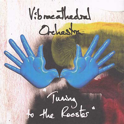 VIBRACATHEDRAL ORCHESTRA - Tuning to the Rooster ((CD))