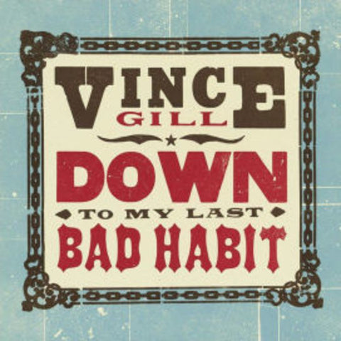 Vince Gill - Down To My Last Bad Habit ((Vinyl))