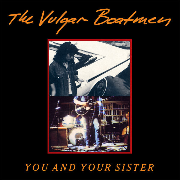 VULGAR BOATMEN - You And Your Sister ((Vinyl))