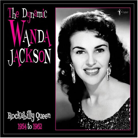 Wanda Jackson - The Dynamic Wanda Jackson: Rockabilly Queen 1954-1962 ((Vinyl))