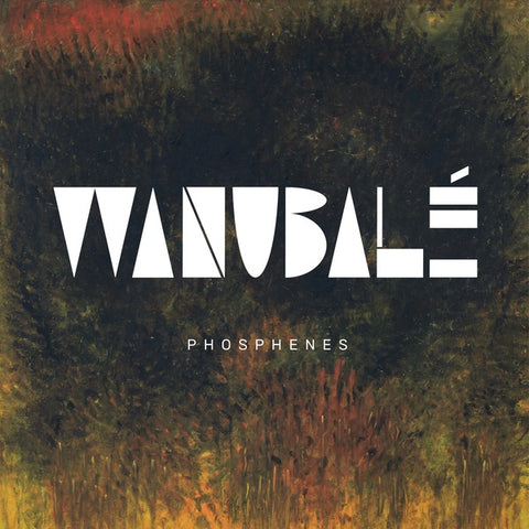 WANUBALE - Phosphenes ((CD))