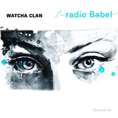 Watcha Clan - Radio Babel ((Vinyl))