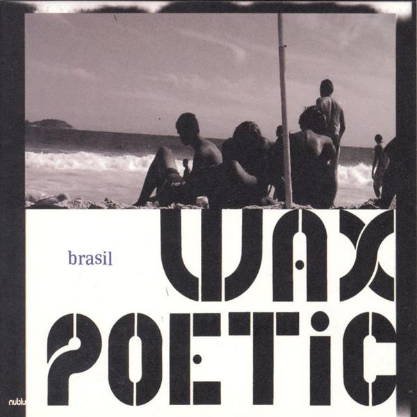 Wax Poetic - Brasil ((CD))