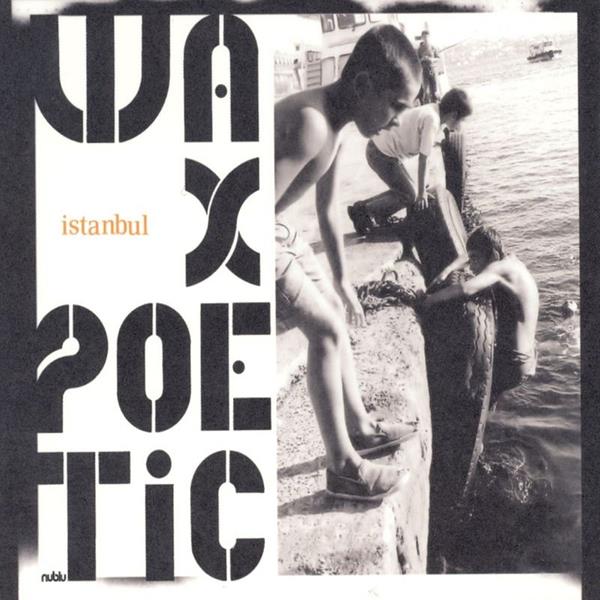 Wax Poetic - Instanbul ((CD))