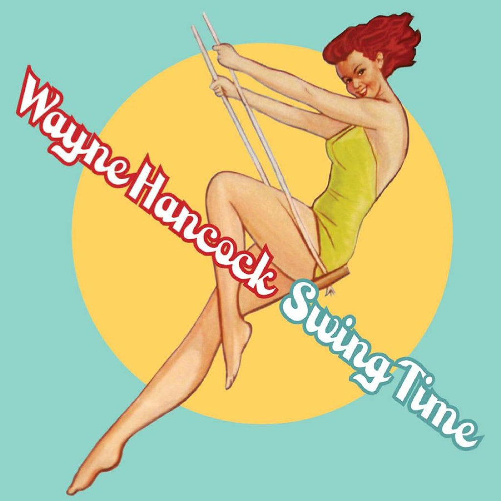 Wayne Hancock - Swing Time ((CD))