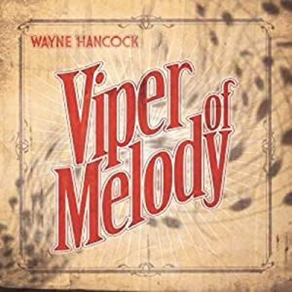 Wayne Hancock - Viper Of Melody ((CD))