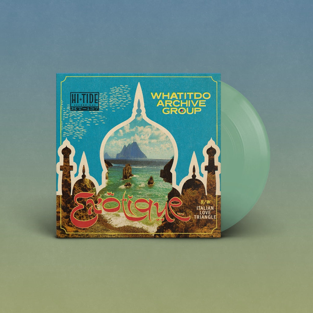 Whatitdo Archive Group - Exotique / Italian Love Triangle (Indie Exclusive) (Sea Glass Vinyl) ((Vinyl))