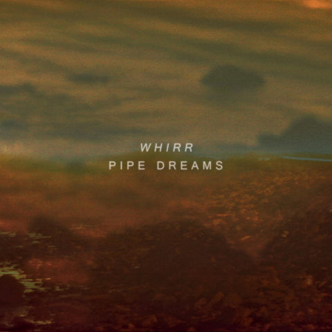 Whirr - Pipe Dreams ((CD))