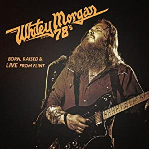 Whitey & The 78's Morgan - Born Raised & Live From Flint ((Vinyl))