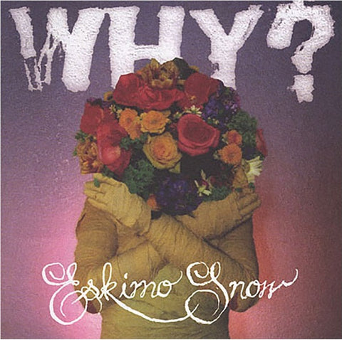 Why? - Eskimo Snow ((CD))