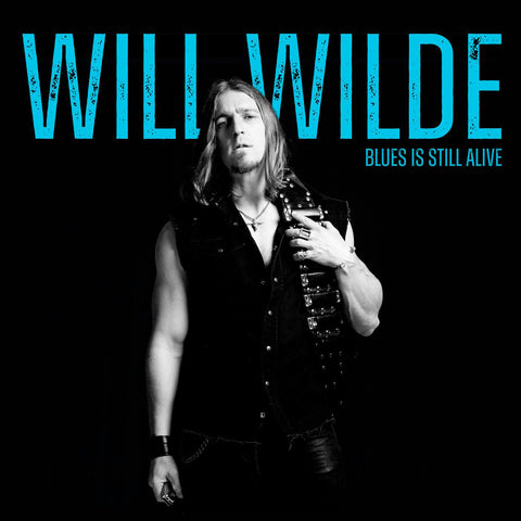 Will Wilde - Blues Is Still Alive ((CD))