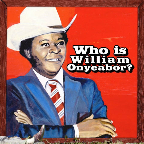 William Onyeabor - World Psychedelic Classics 5: Who Is William Onyeabor ((CD))