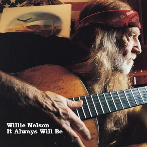 Willie Nelson - It Always Will Be [LP] ((Vinyl))