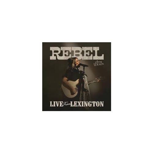 Wilson,Anne - Rebel (Live From Lexington) (Rsd 4.12.25) ((Vinyl))