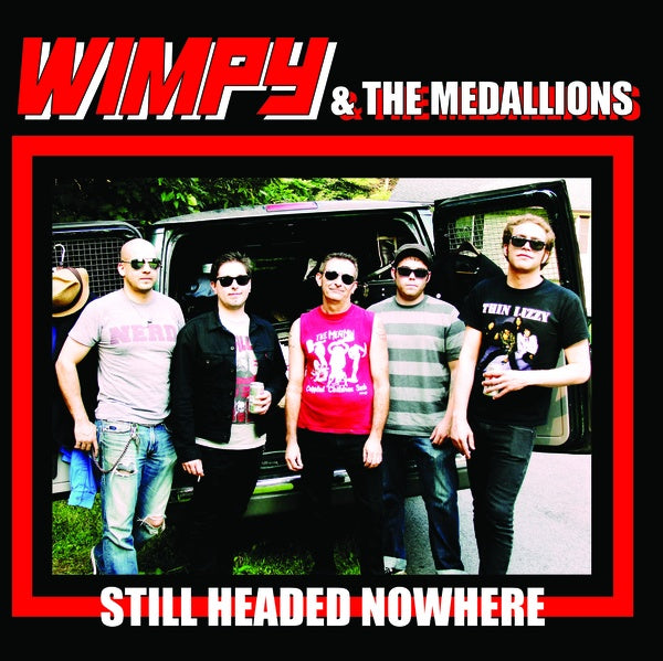 WIMPY & THE MEDALLIONS - Still Headed Nowhere ((Vinyl))