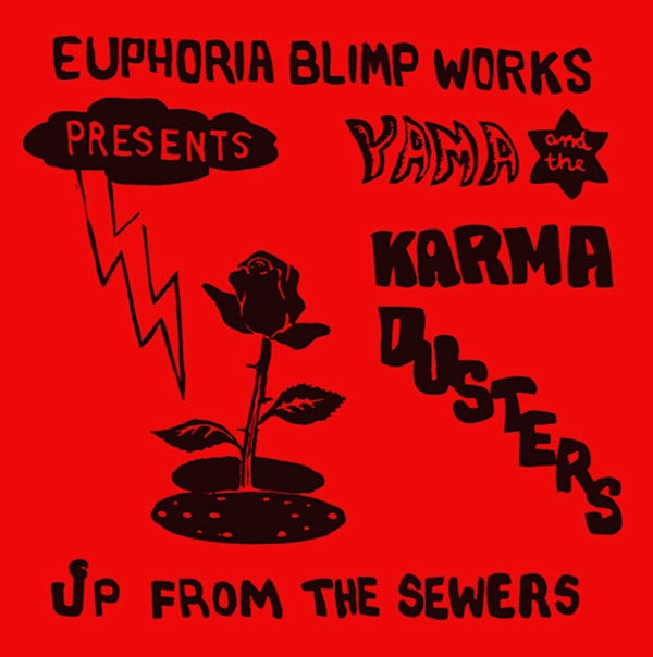 YAMA AND THE KARMA DUSTERS - Up From the Sewers ((Vinyl))