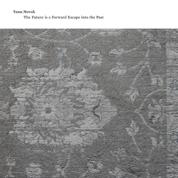 YANN NOVAK - The Future is a Forward Escape Into the Past ((CD))