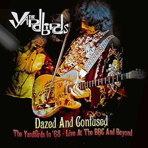 Yardbirds - Dazed And Confused: The Yardbirds In 68 - Live At The Bbc And Beyond ((Vinyl))