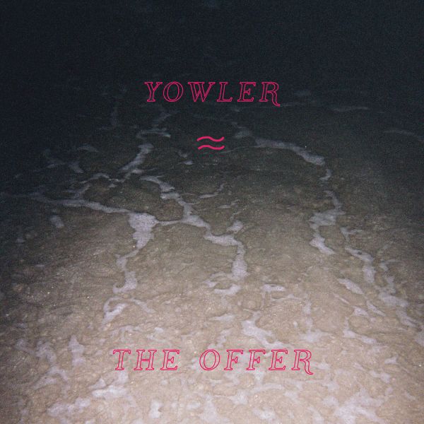 Yowler - The Offer ((Cassette))