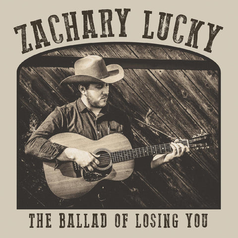 Zachary Lucky - The Ballad of Losing You ((CD))