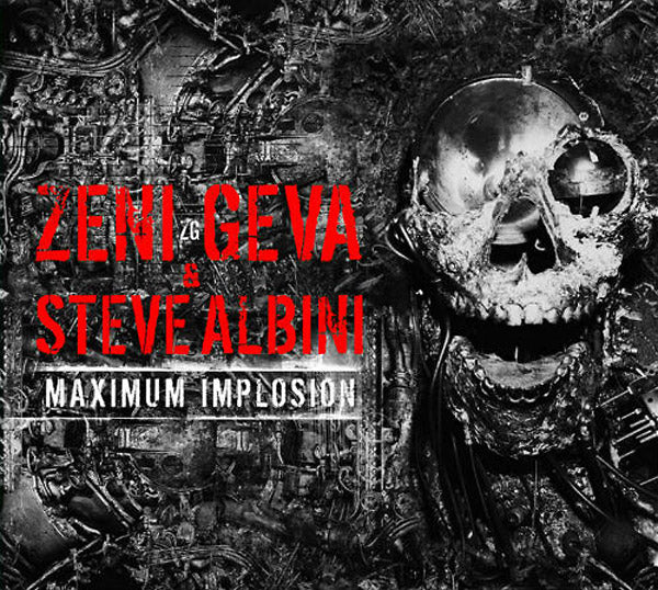 ZENI GEVA & STEVE ALBINI - Maximum Implosion ((CD))