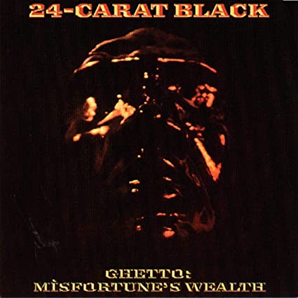 24-Carat Black - Ghetto: Misfortune's Wealth (180 Gram Vinyl) ((Vinyl))