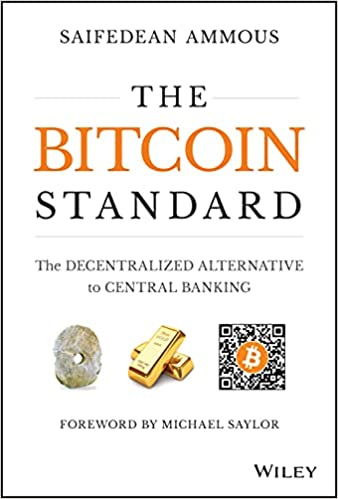 The Bitcoin Standard by Saifedean Ammous (Hardcover, Book)