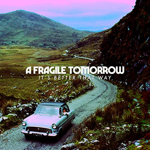 A Fragile Tomorrow - It's Better That Way ((CD))